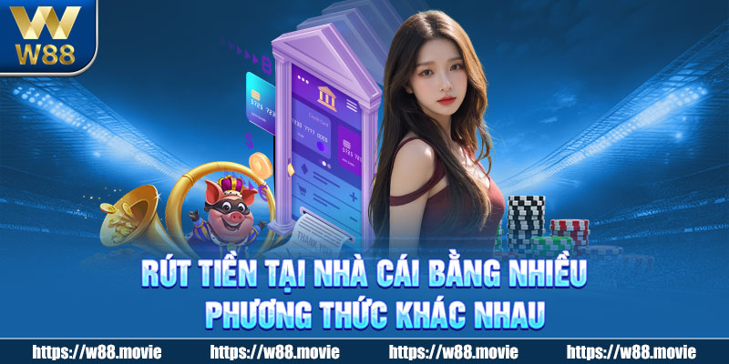 Rút tiền tại nhà cái bằng nhiều phương thức khác nhau18