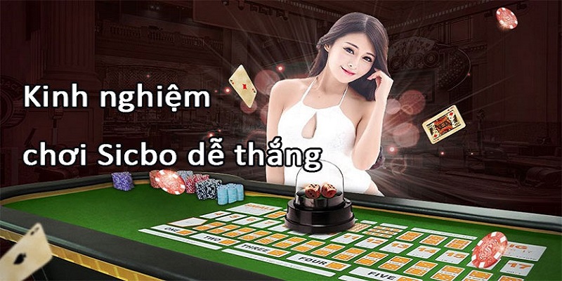 Những cách chơi Sicbo bất bại thắng lớn từ cao thủ