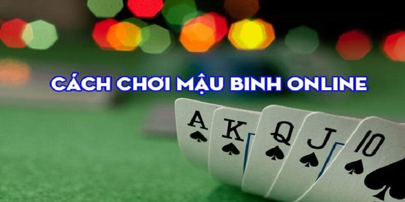 Cách xếp bài mậu binh