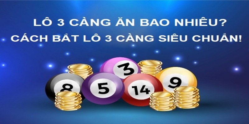 lô 3 càng ăn bao nhiêu